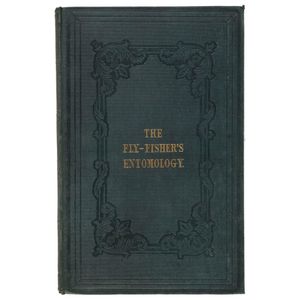 Alfred Ronalds (1802 - 1860) the Fly-Fisher's Entomology,…