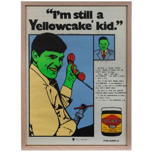 Political poster: 'I'm still a Yellowcake Kid', 1978 colour…