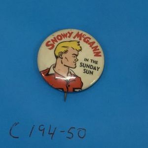 A vintage badge 'Snowy McGann in the Sunday sun, diameter 3.3 cn