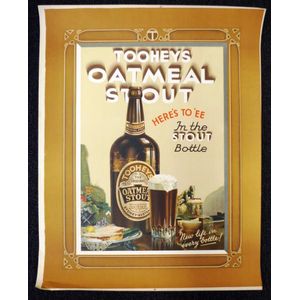 Advertising poster Tooheys Oatmeal Stout. Here's to 'Ee in the…