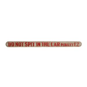 Sydney Tram sign: 'Do Not Spit in the Car Penalty £2'. Embossed…